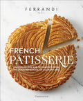 French Patisserie: Master Recipes and Techniques from the Ferrandi School of Culinary Arts - Hardcover